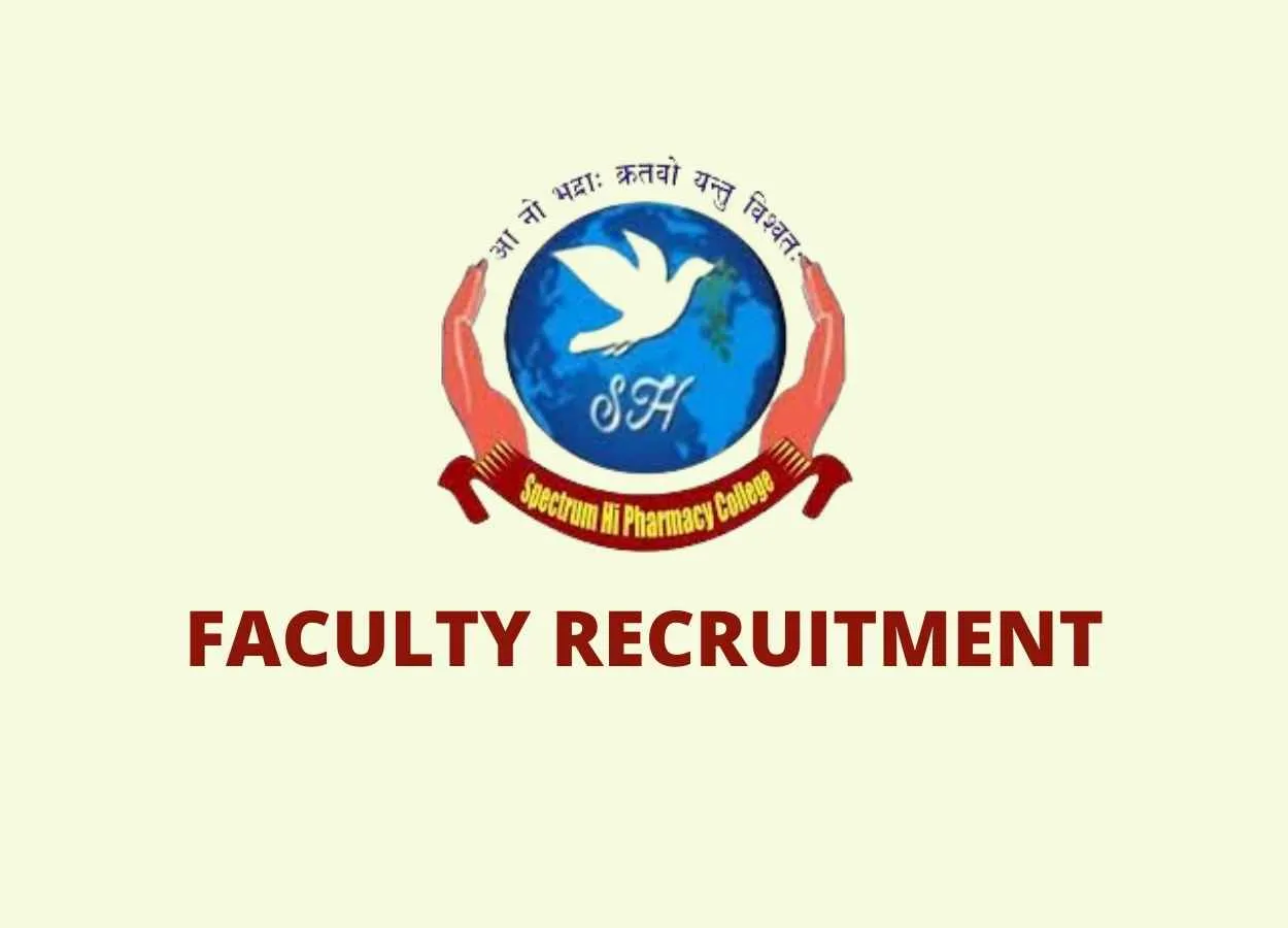 Job for Professor, Associate Professor, Assistant Professor at Spectrum Hi Pharmacy College