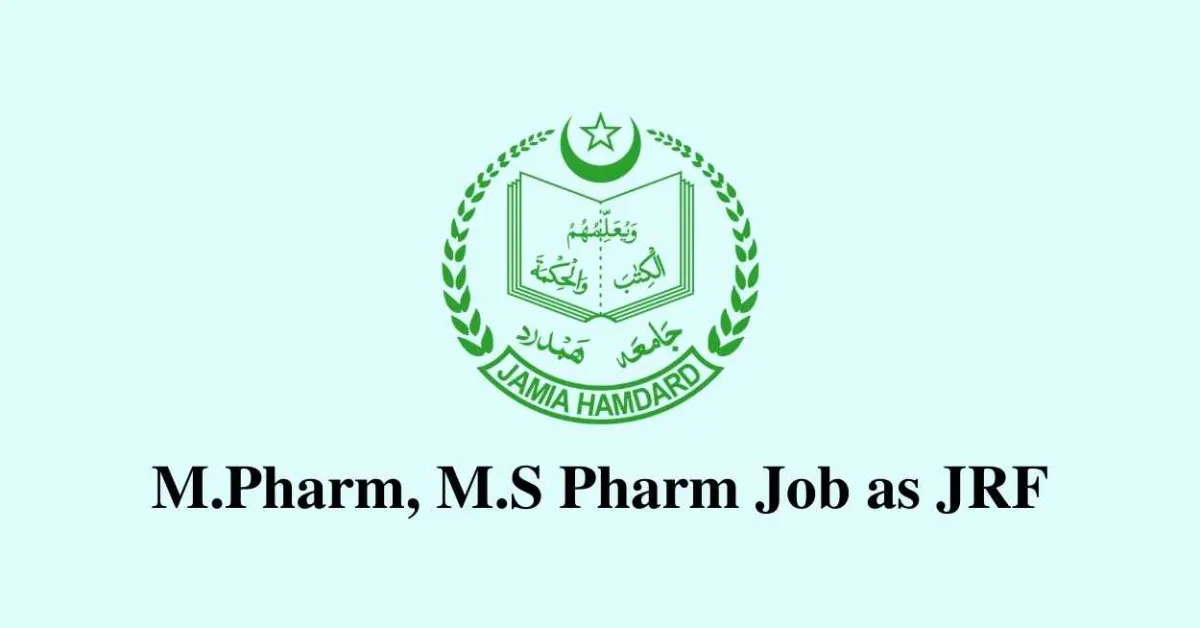 M.Pharm, M.S Pharm Job as Junior Research Fellow at Jamia Hamdard