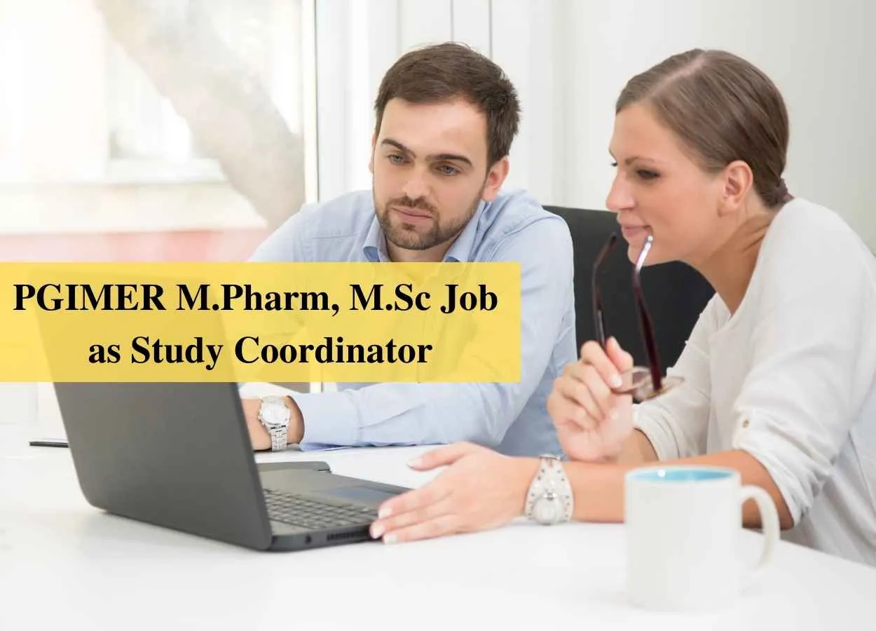 M.Pharm, M.Sc Job as Study Coordinator at PGIMER