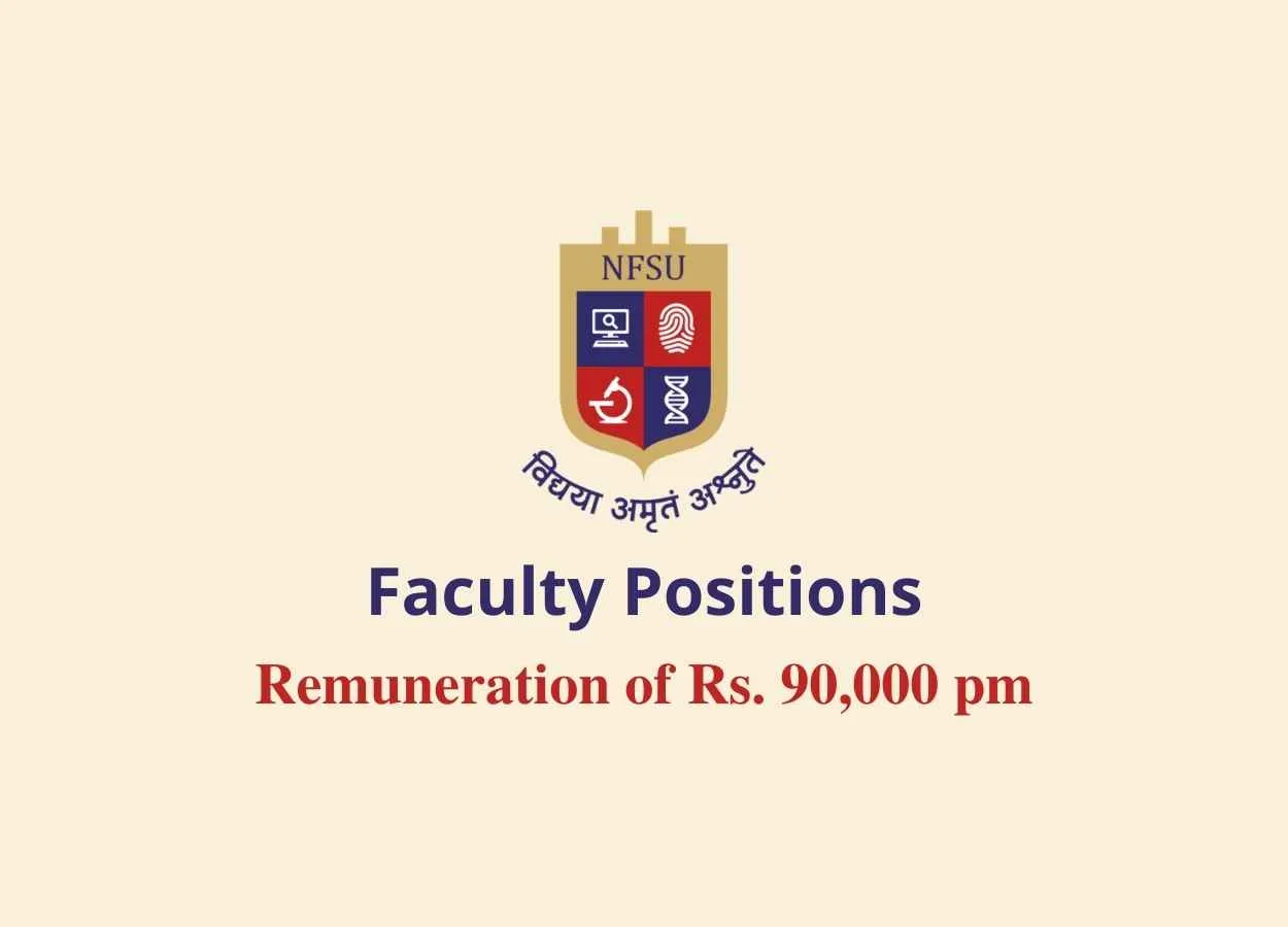 National Forensic Sciences University invites applications for the faculty positions