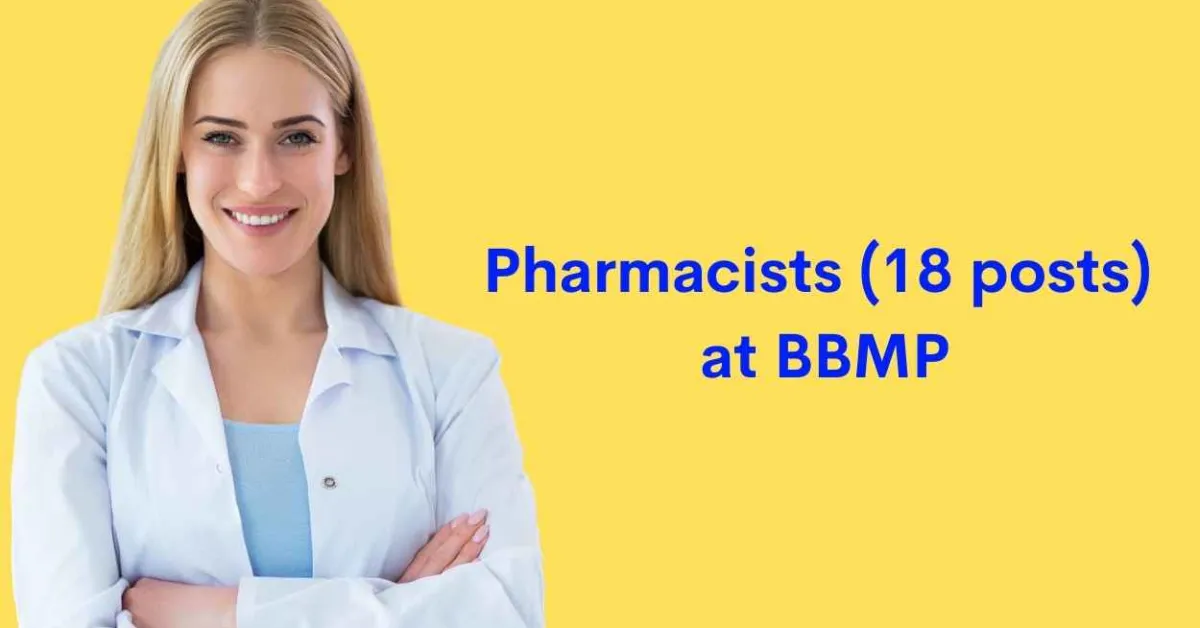 Openings for Pharmacists at BBMP, Government Jobs