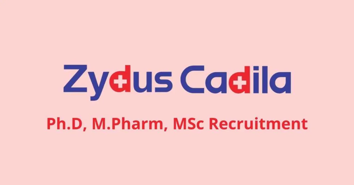 Recruitment for Ph.D, M.Pharm, MSc at Zydus Research Centre