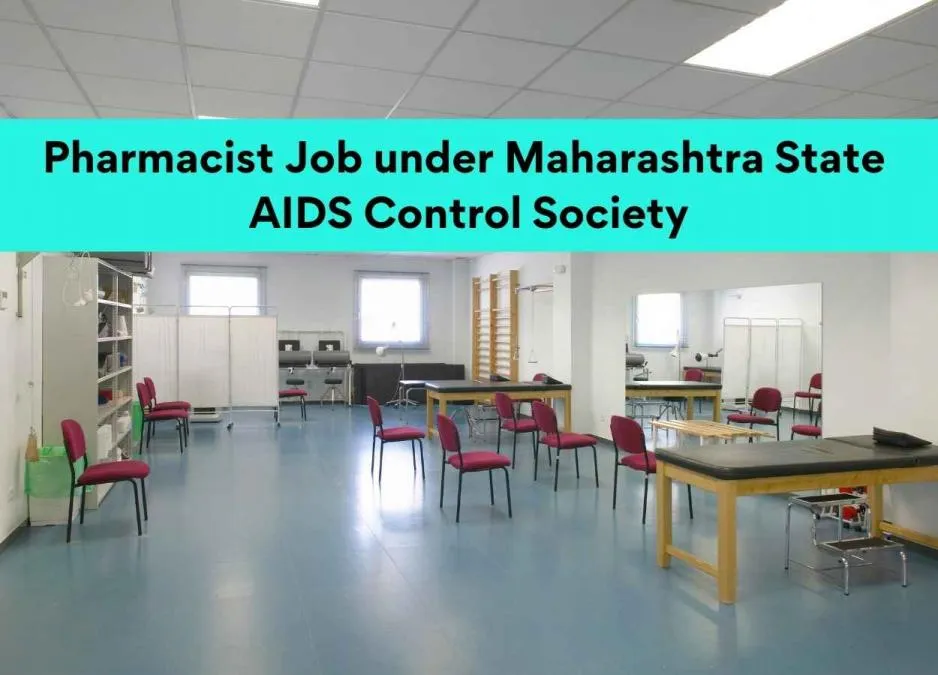 Vacancy for Pharmacist under Maharashtra State AIDS Control Society