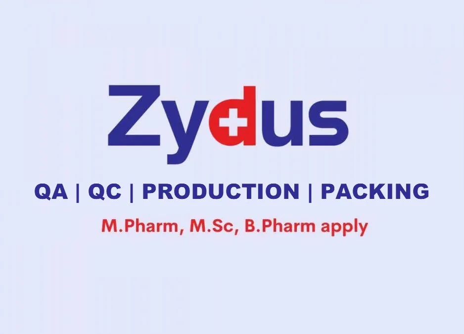 Walk in for Pharma Quality Assurance, Quality Control, Production, Packing for Zydus Cadila Ahmedabad plant