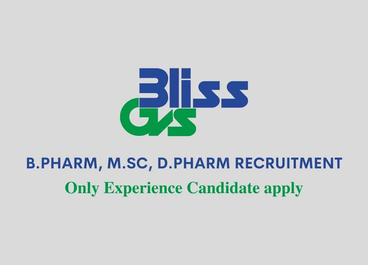 Walk in interview for B.Pharm, M.Sc, D.Pharm in Production, QA, QC at Bliss GVS Pharma | Only for Experience Candidate apply