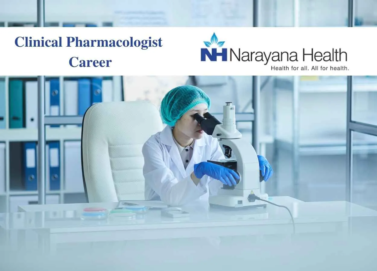 Work as Clinical Pharmacologist at Narayana Health