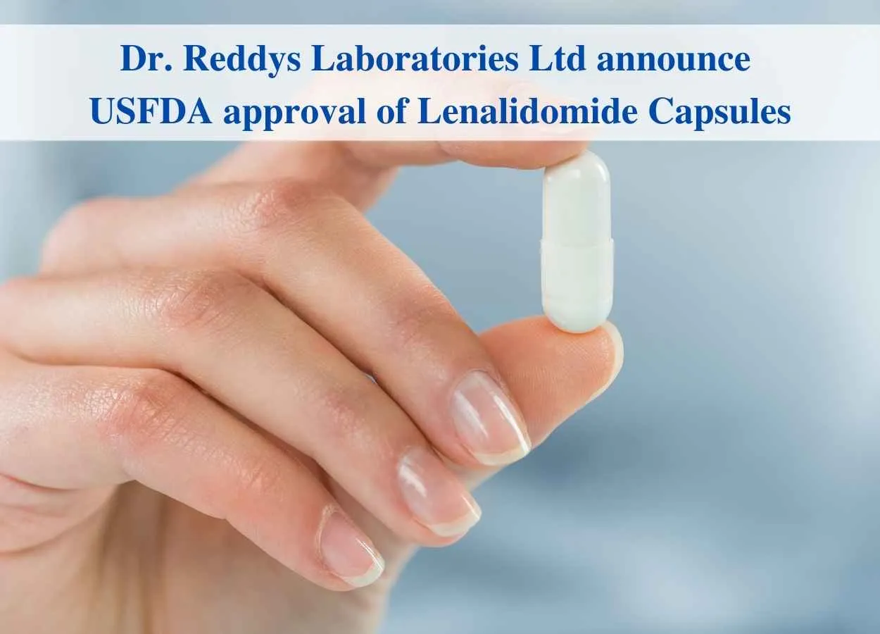 Dr. Reddys Laboratories announces approval for Lenalidomide Capsules from the USFDA