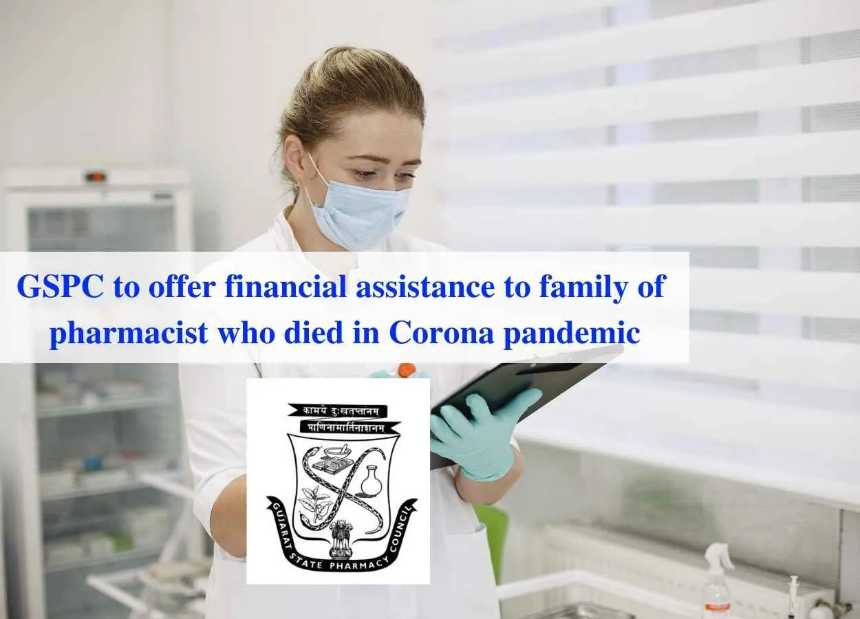 Gujarat State Pharmacy Council to offer financial assistance to family of pharmacist who died in Corona pandemic