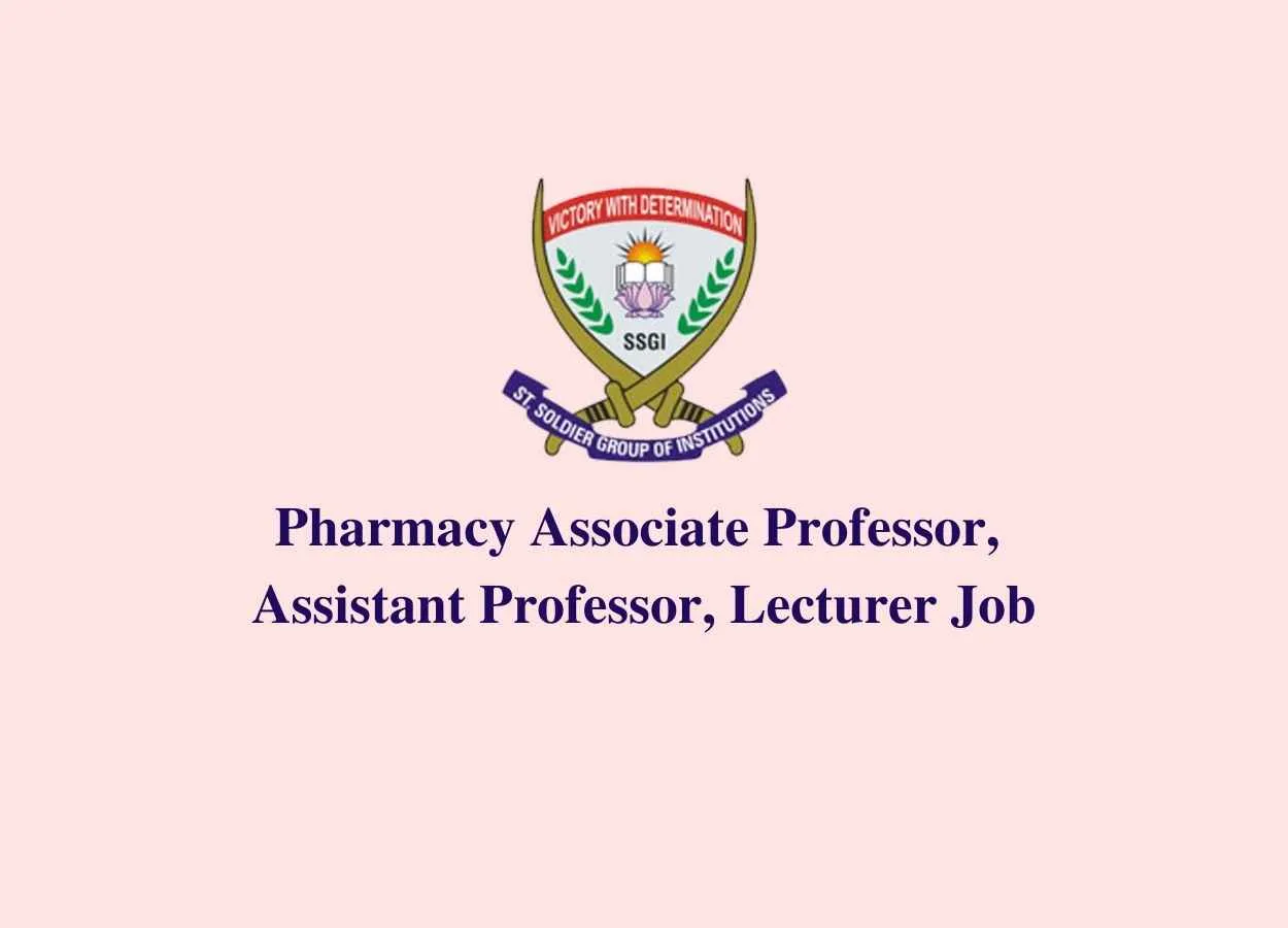 Job for Associate Professor, Assistant Professor, Lecturer at Saint Soldier College of Pharmacy