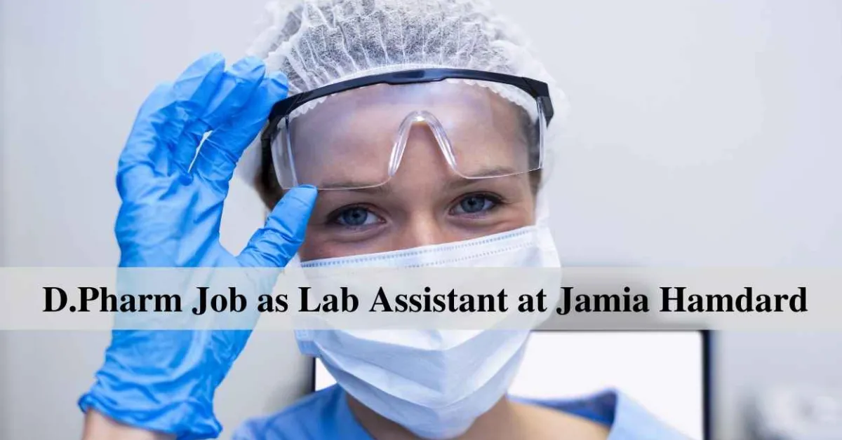 Job for D.Pharm as Lab Assistant at Jamia Hamdard