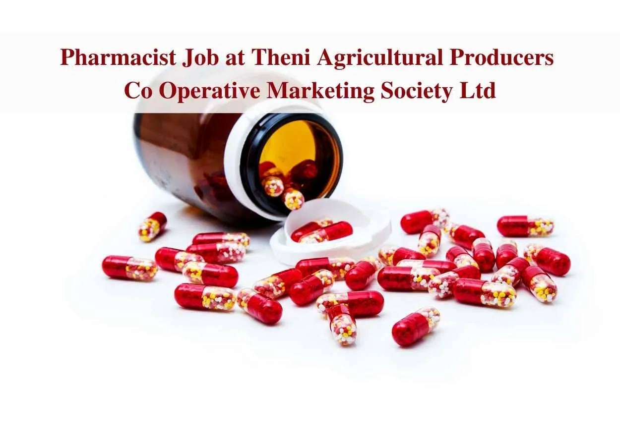 Job for Pharmacist at Theni Agricultural Producers Co Operative Marketing Society Ltd