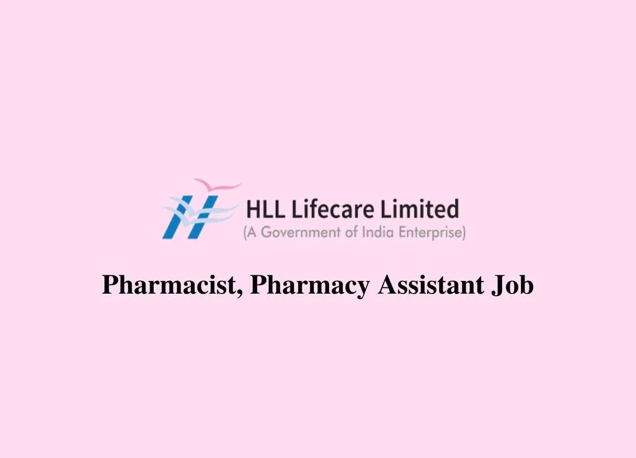 Job for Pharmacist, Pharmacy Assistant at HLL Lifecare Limited