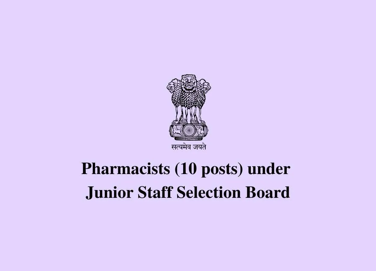 Job for Pharmacists under Junior Staff Selection Board