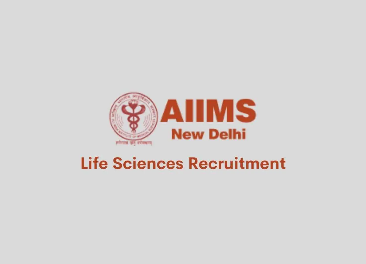 Life Sciences recruitment at AIIMS