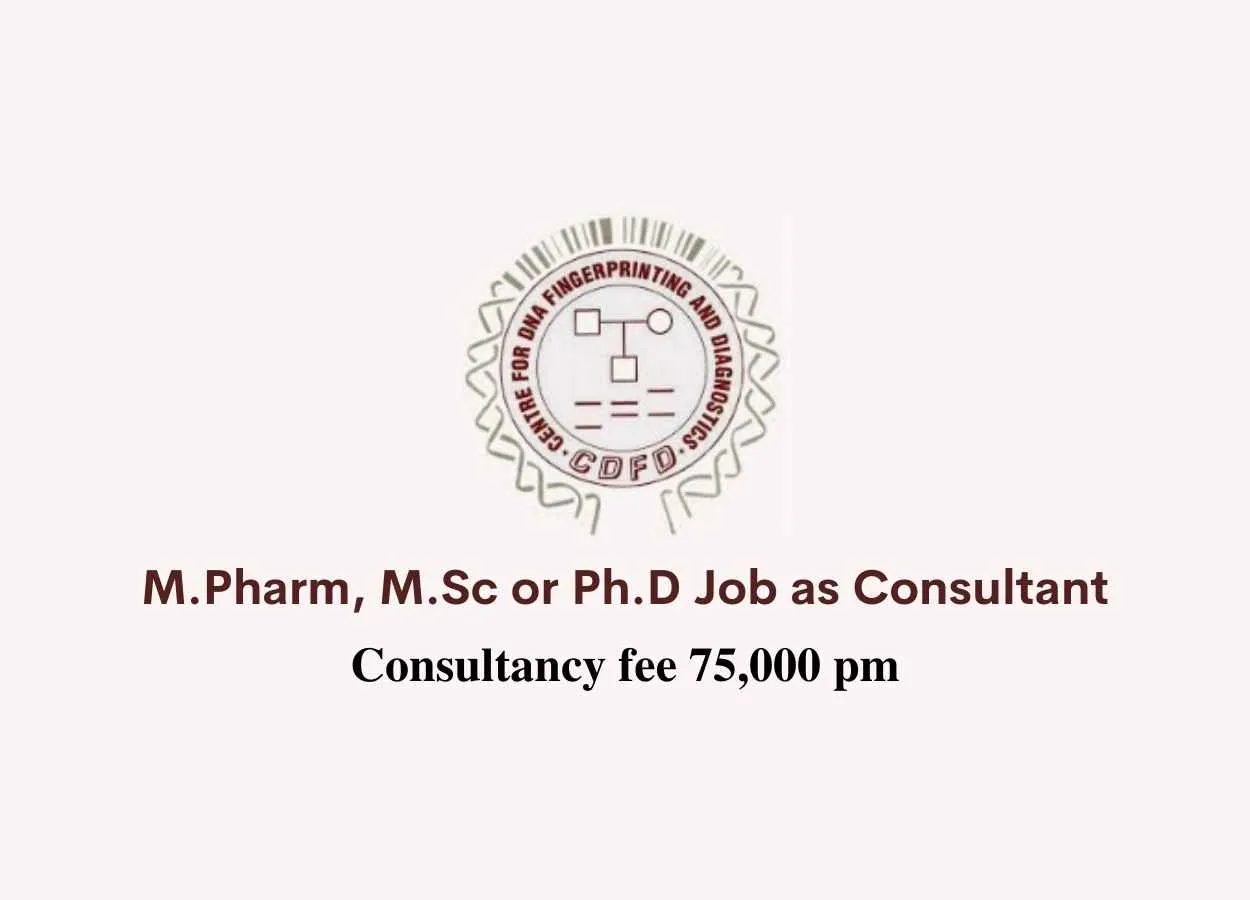 M.Pharm, M.Sc or Ph.D Job as Consultant at CDFD