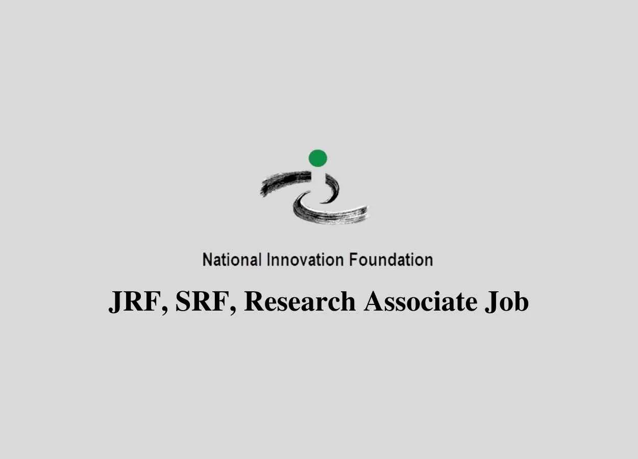 National Innovation Foundation invites applications for post of JRF, SRF, Research Associate