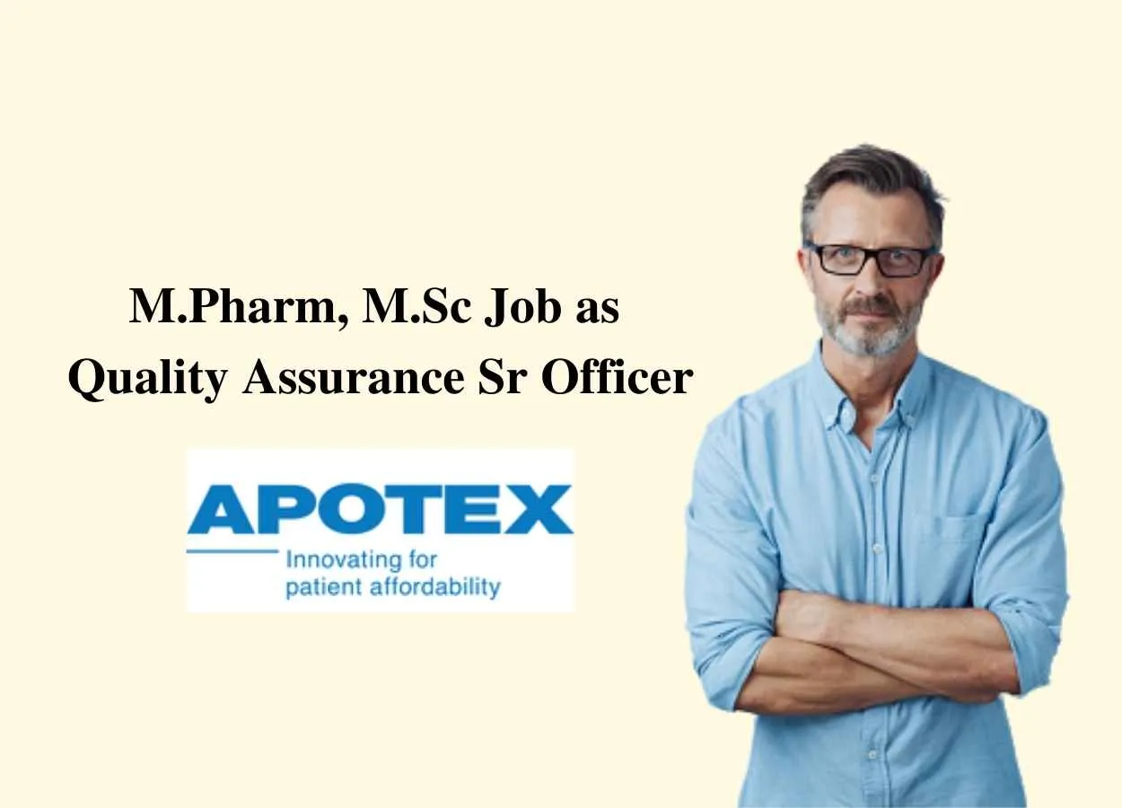Opportunity for M.Pharm, M.Sc as Quality Assurance Sr Officer at Apotex Inc