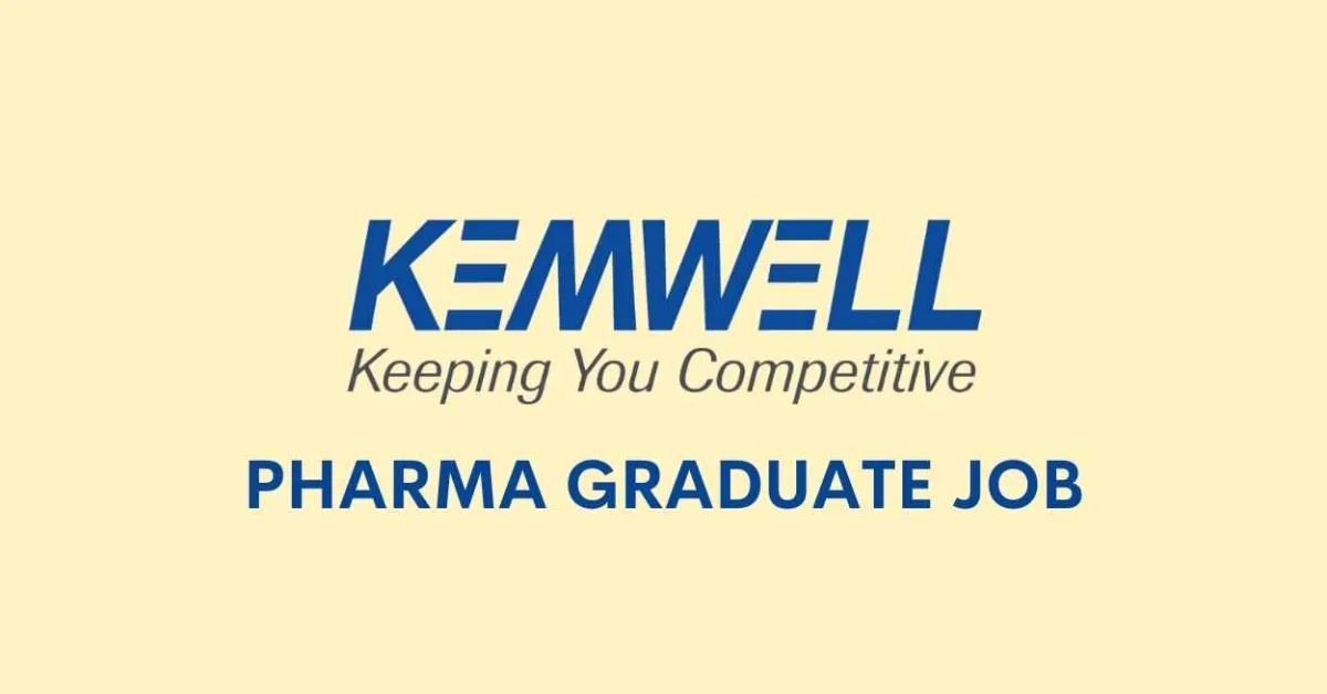 Pharma graduate Job at Kemwell