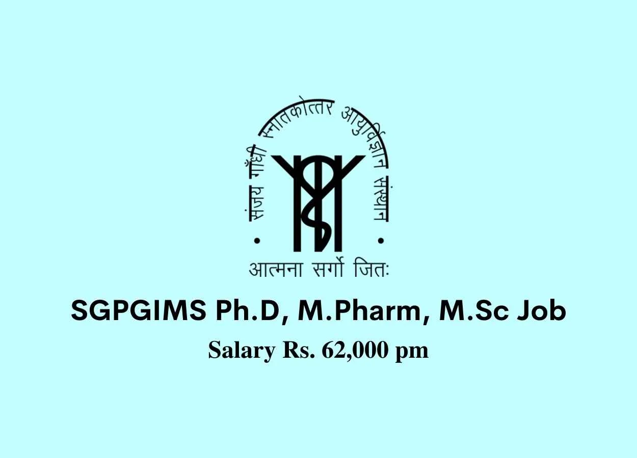 Ph.D, M.Pharm, M.Sc Job as Research Associate at SGPGIMS