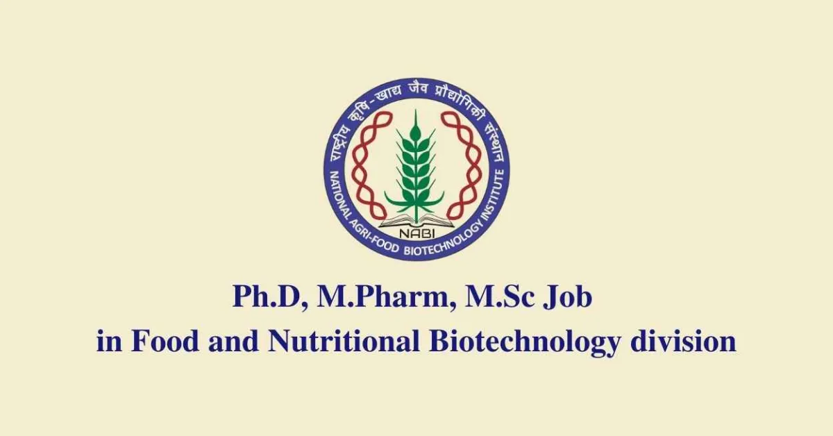 Ph.D, M.Pharm, M.Sc Job in Food and Nutritional Biotechnology division, NABI
