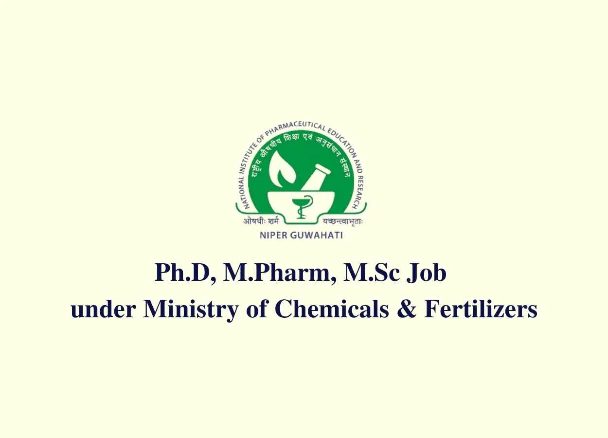Ph.D, M.Pharm, M.Sc Job in various projects under Ministry of Chemicals & Fertilizers, NIPER