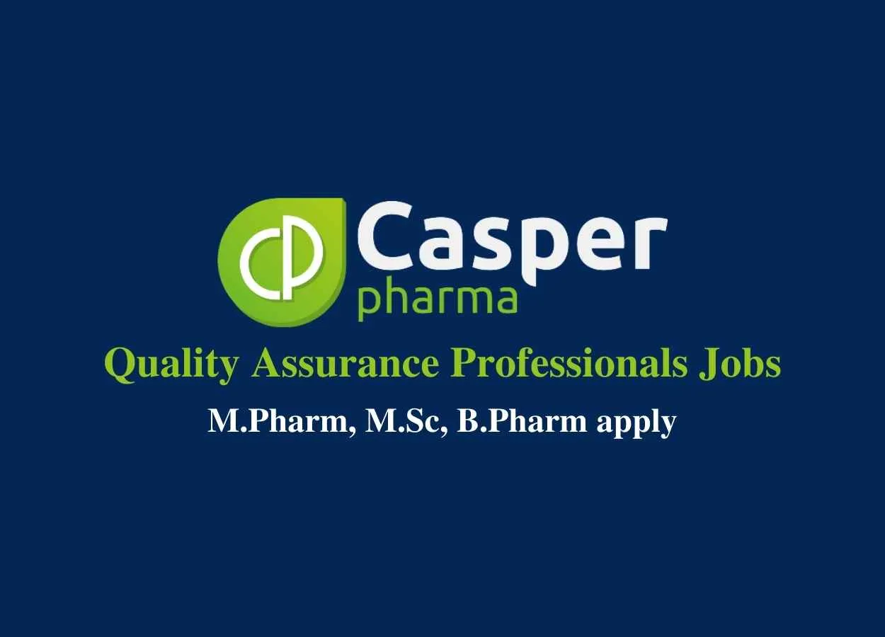 Quality Assurance Professionals Jobs at Casper Pharma