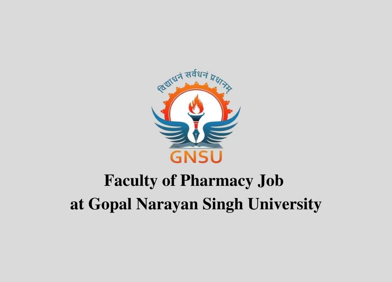 Recruitment for Faculty of Pharmacy at Gopal Narayan Singh University