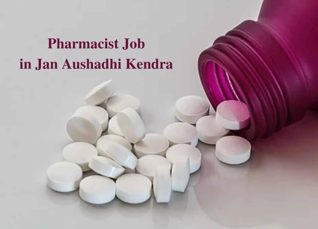 Vacancy for Pharmacist in Jan Aushadhi Kendra