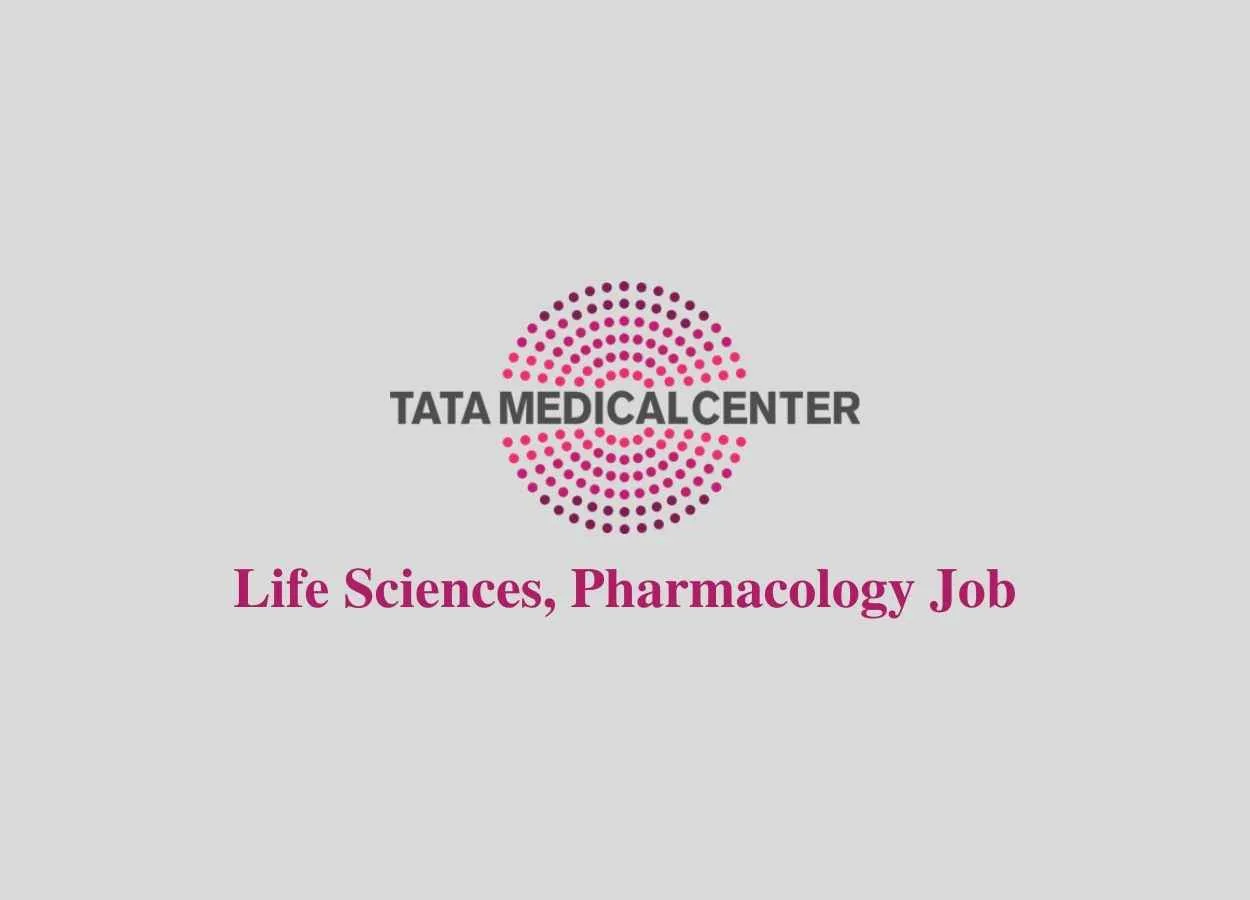 Life Sciences, Pharmacology Job at Tata Medical Center