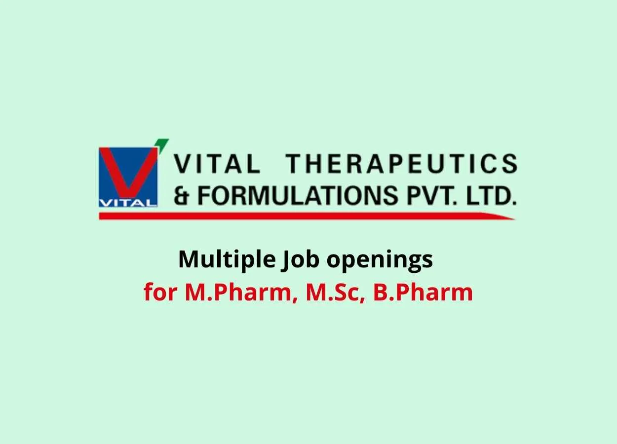 Vital Pharma Multiple Job openings for M.Pharm, M.Sc, B.Pharm