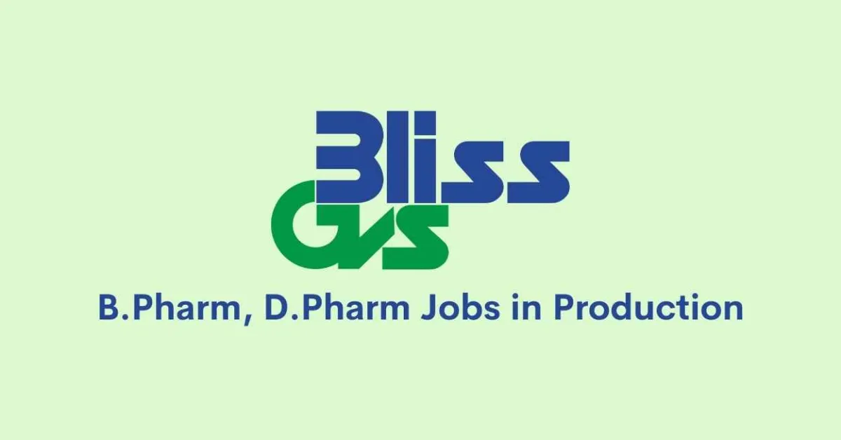 Walk in interview for B.Pharm, D.Pharm in Production at Bliss GVS Pharma Limited