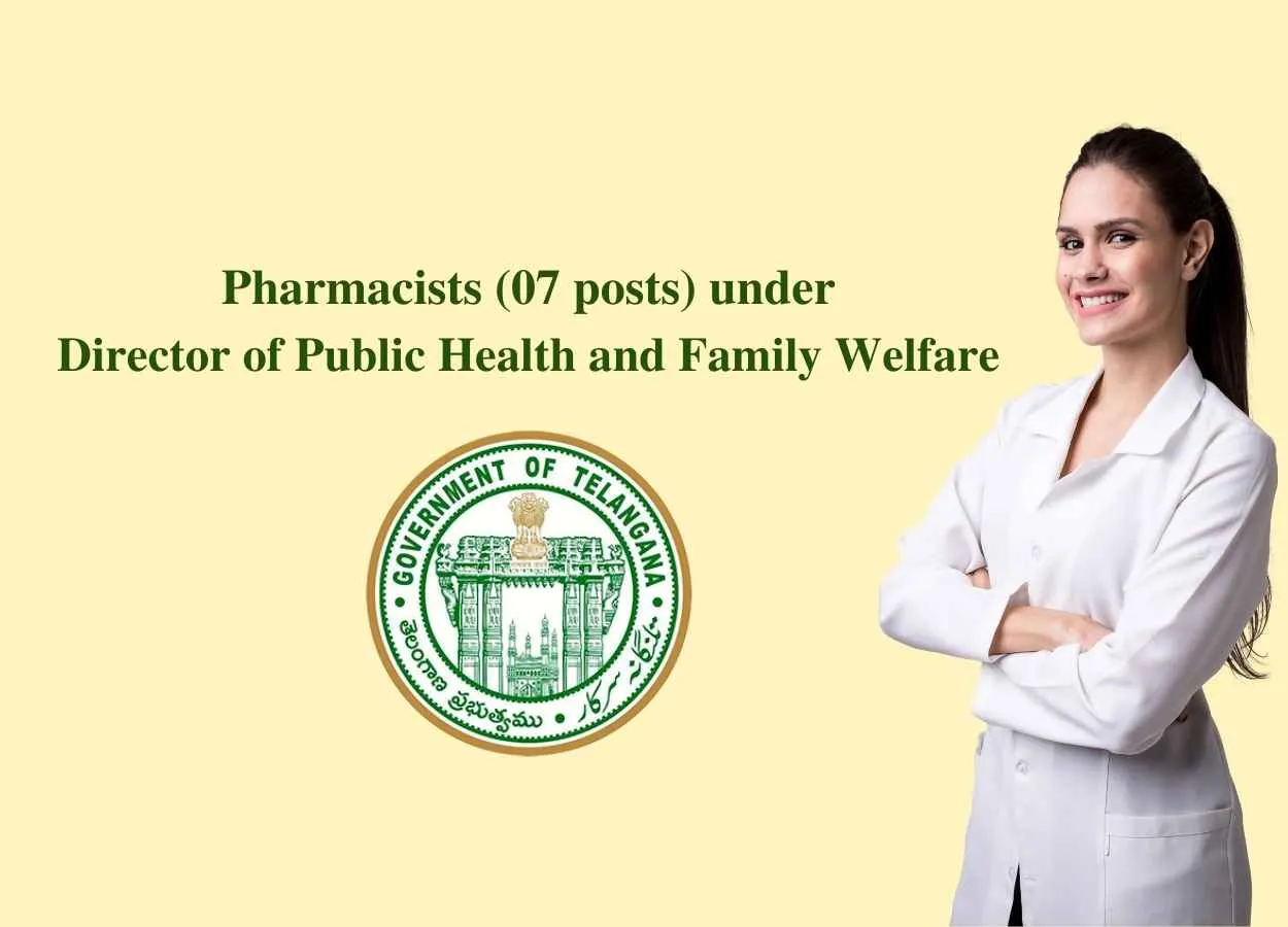 Walk in interview for Pharmacists (07 posts) under the control of Director of Public Health and Family Welfare