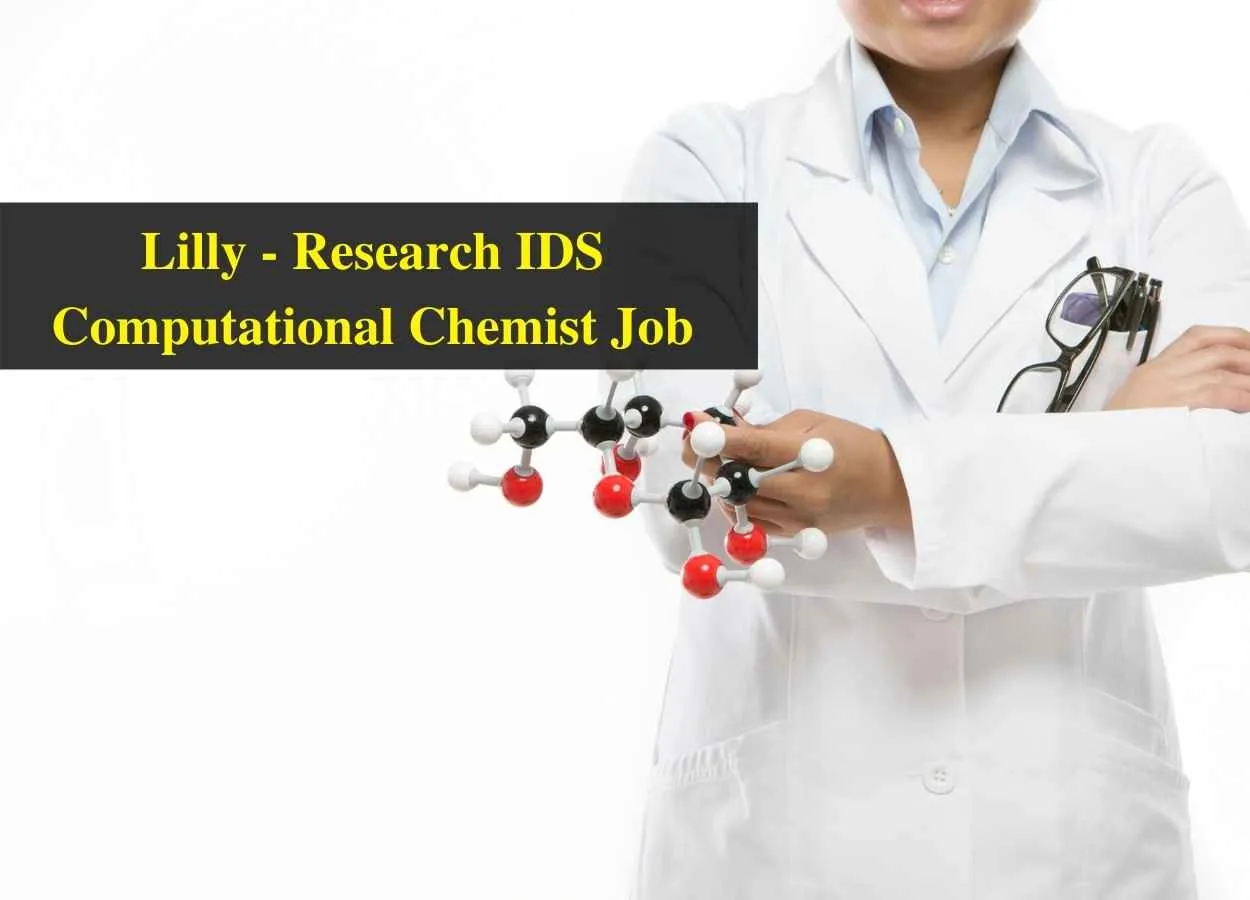 Work as Research IDS Computational Chemist at Lilly