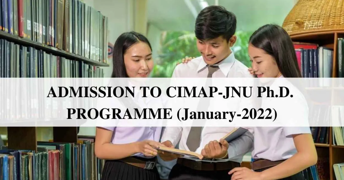 ADMISSION TO CIMAP-JNU Ph.D. PROGRAMME