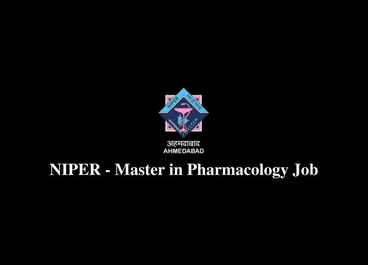 Applications are invited for Junior Research Fellow at NIPER | Master in Pharmacology apply