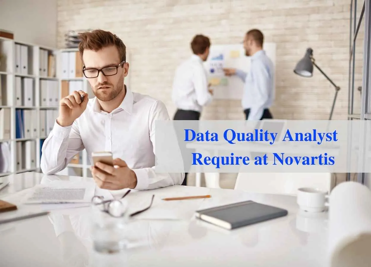 Data Quality Analyst Require at Novartis