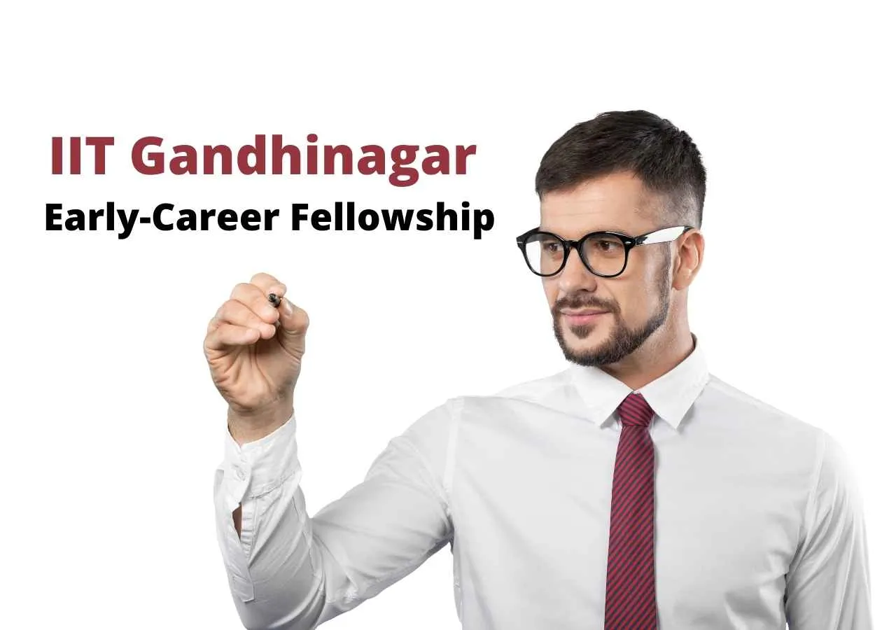 IIT Gandhinagar Early-Career Fellowship 