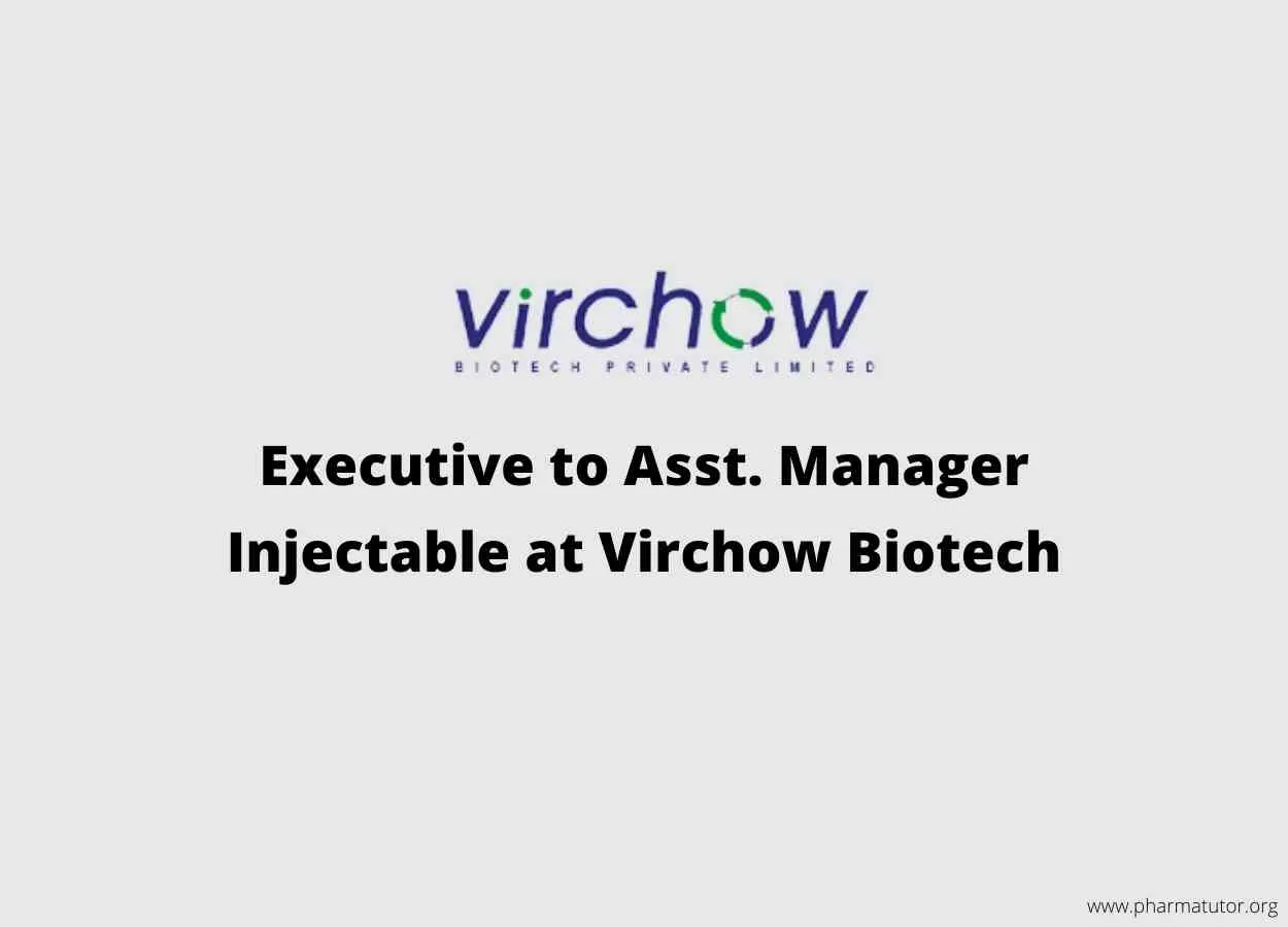 Job as Executive to Asst. Manager Injectable at Virchow Biotech