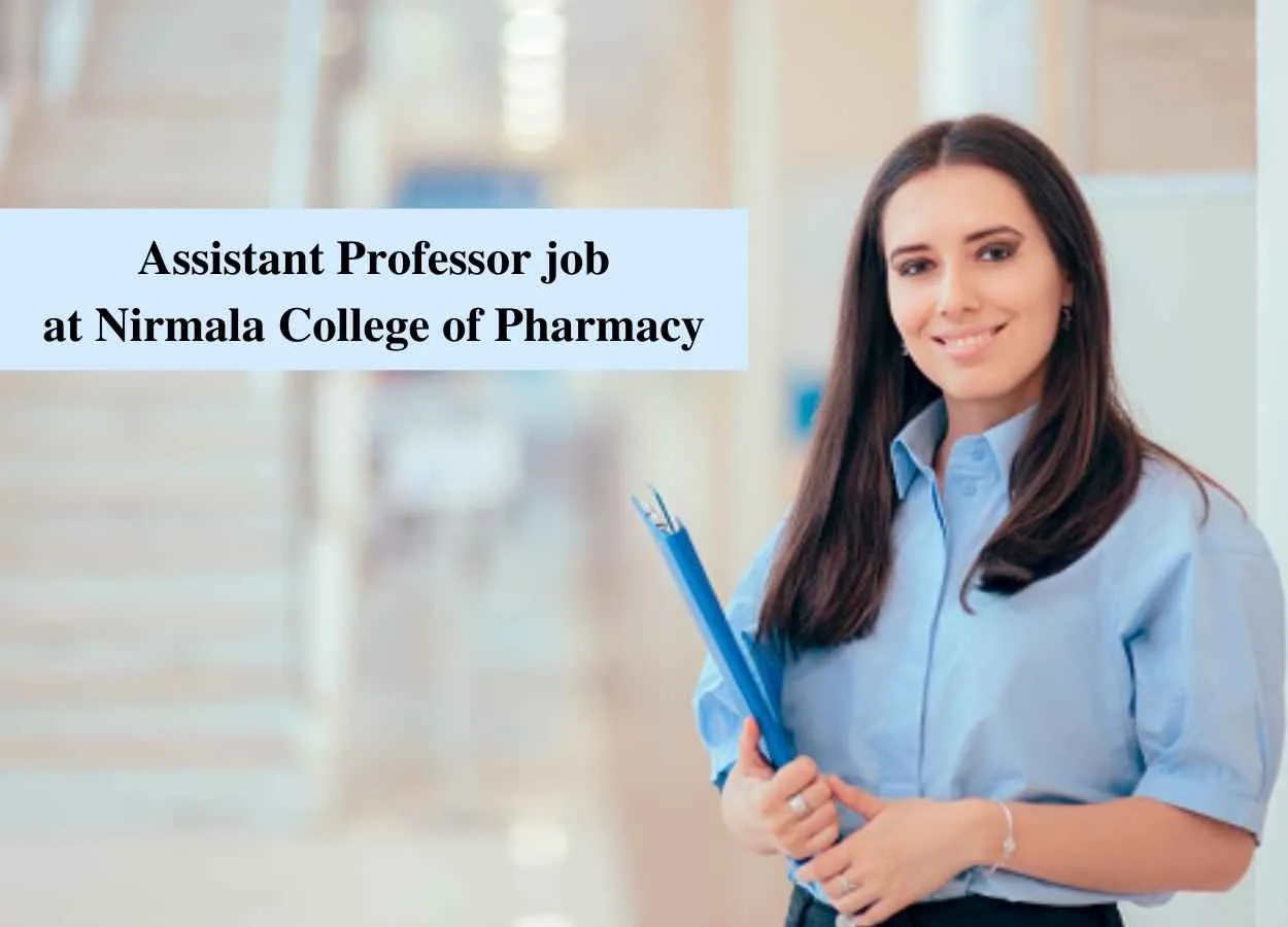 Job for Assistant Professor at Nirmala College of Pharmacy