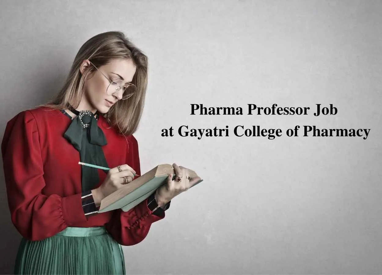 Job for Associate Professor, Assistant Professor at Gayatri College of Pharmacy