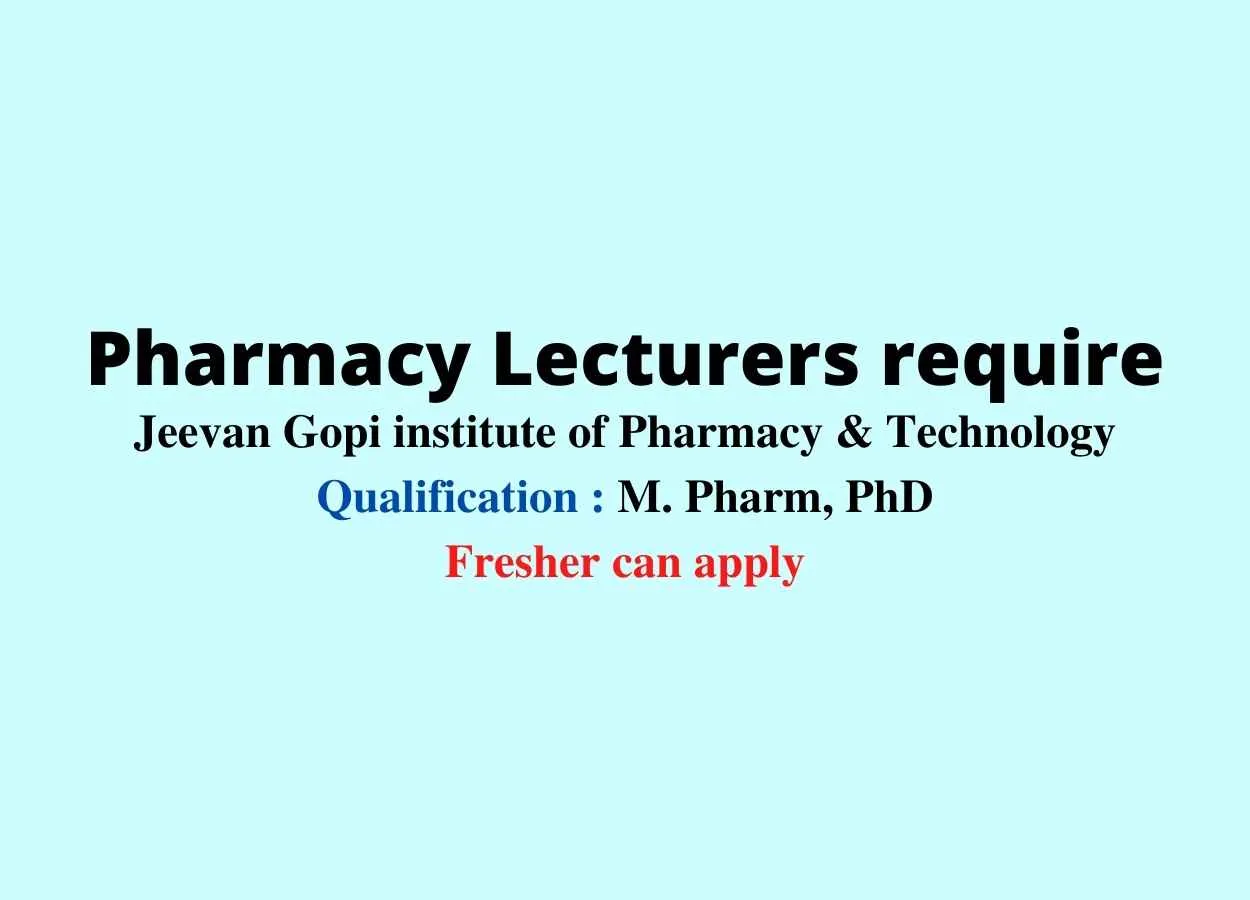 Job for Lecturers, Assistant Professors and Professors at Jeevan Gopi institute of Pharmacy & Technology