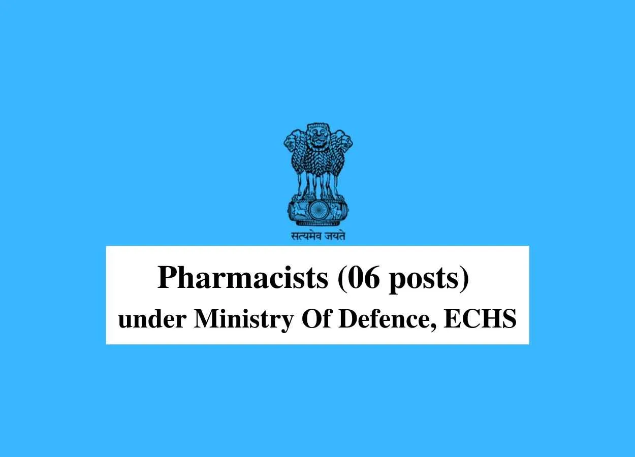 Job for Pharmacists under Ministry Of Defence, ECHS