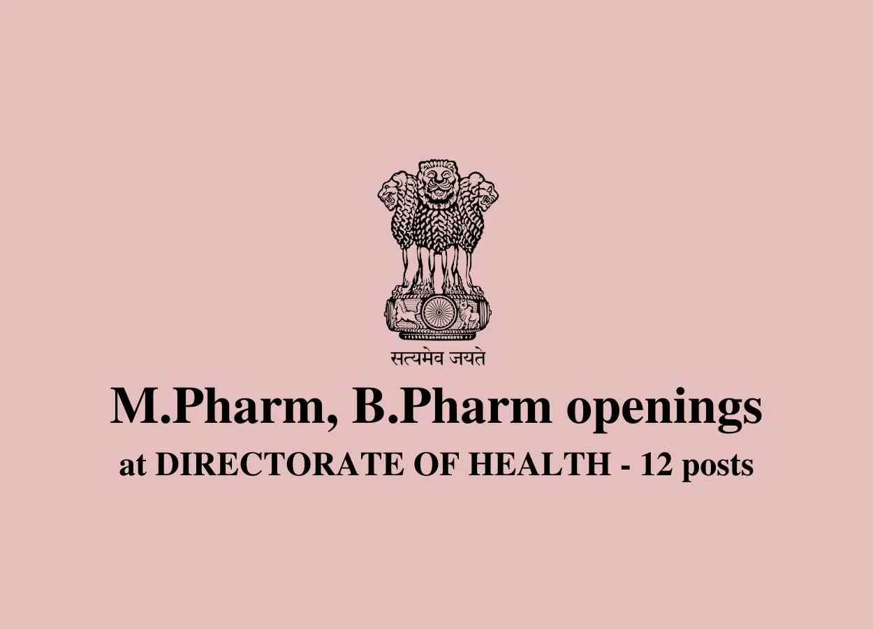 M.Pharm, B.Pharm openings at DIRECTORATE OF HEALTH AND FAMILY WELFARE SERVICES