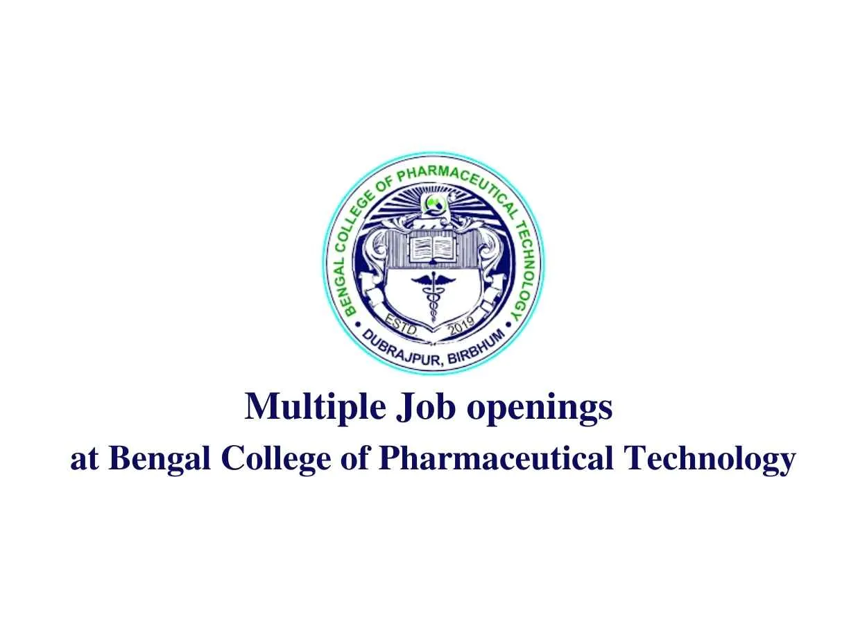 Multiple Job openings at Bengal College of Pharmaceutical Technology
