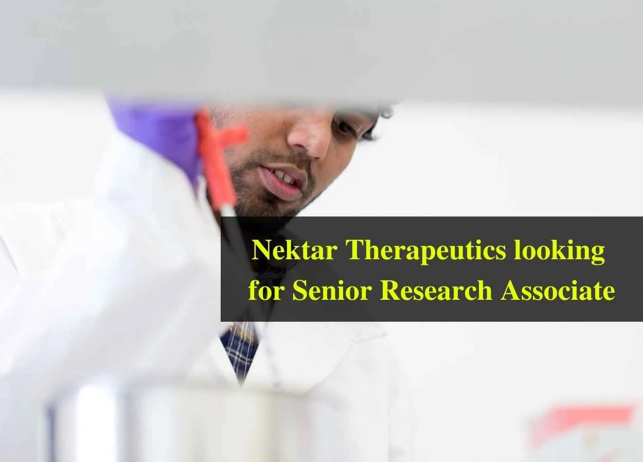 Nektar Therapeutics looking for Senior Research Associate
