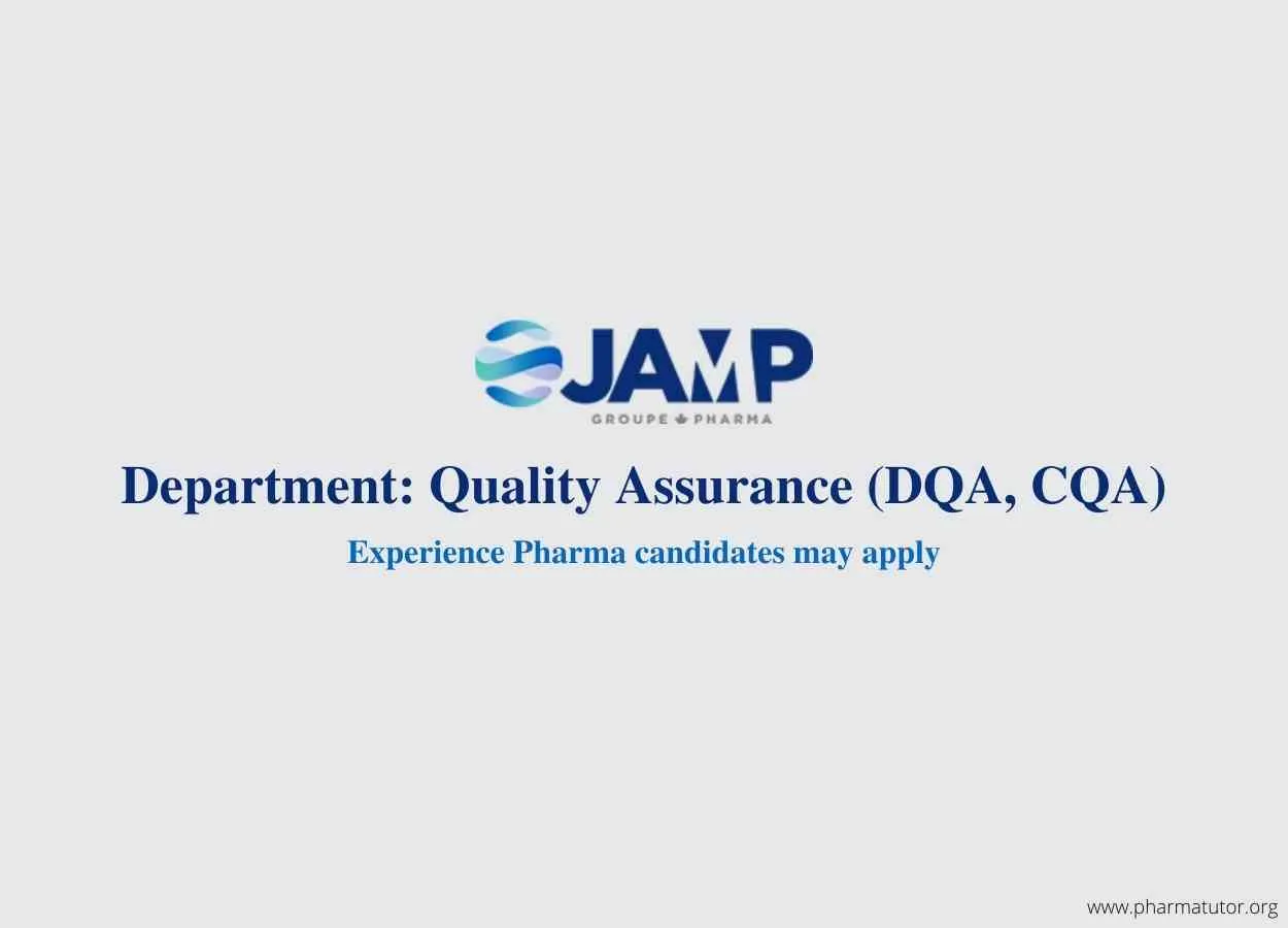 Openings in Pharma Quality Assurance at JAMP Pharmaceuticals - CQA, DQA