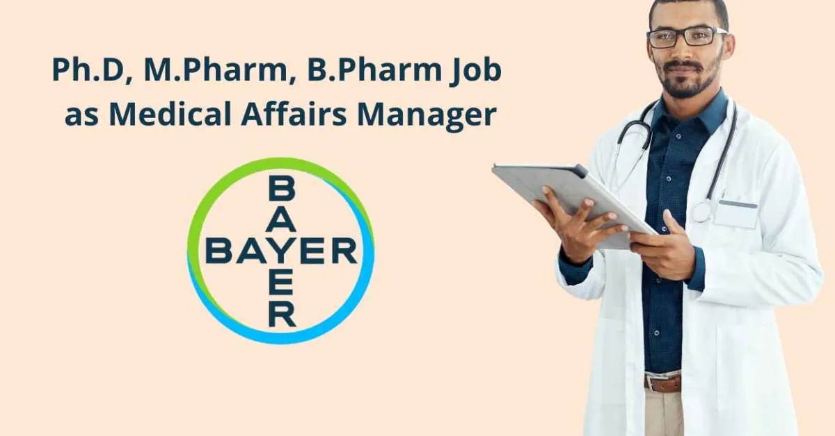 Opportunity for Ph.D, M.Pharm, B.Pharm as Medical Affairs Manager at Bayer