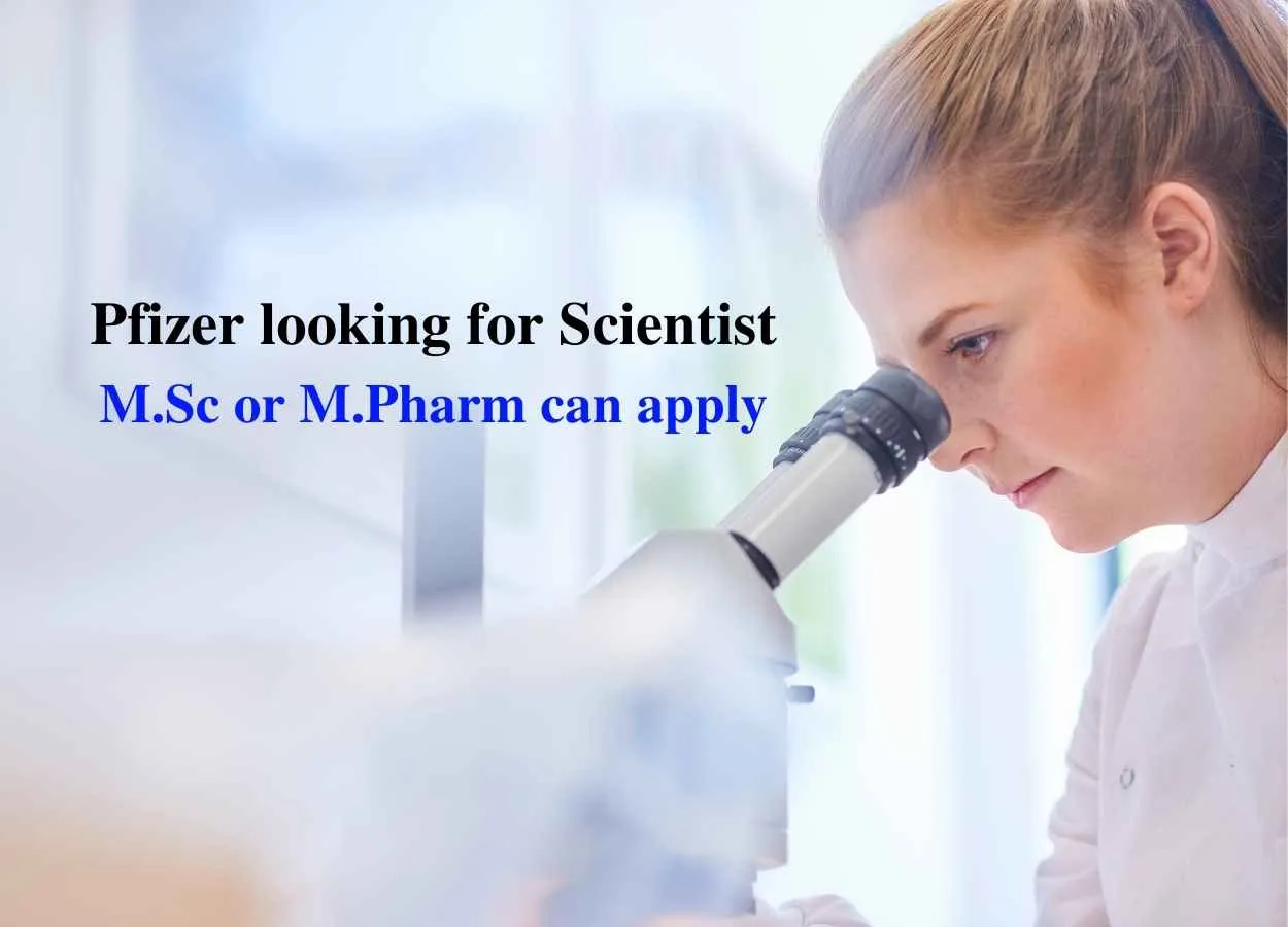Pfizer looking for Scientist