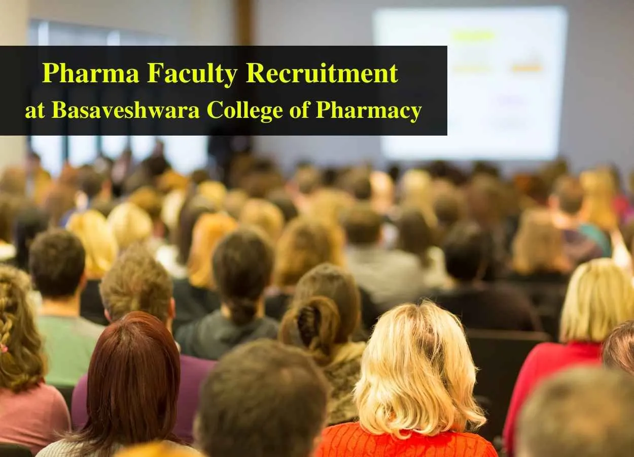 Pharma Faculty Recruitment at Basaveshwara College of Pharmacy