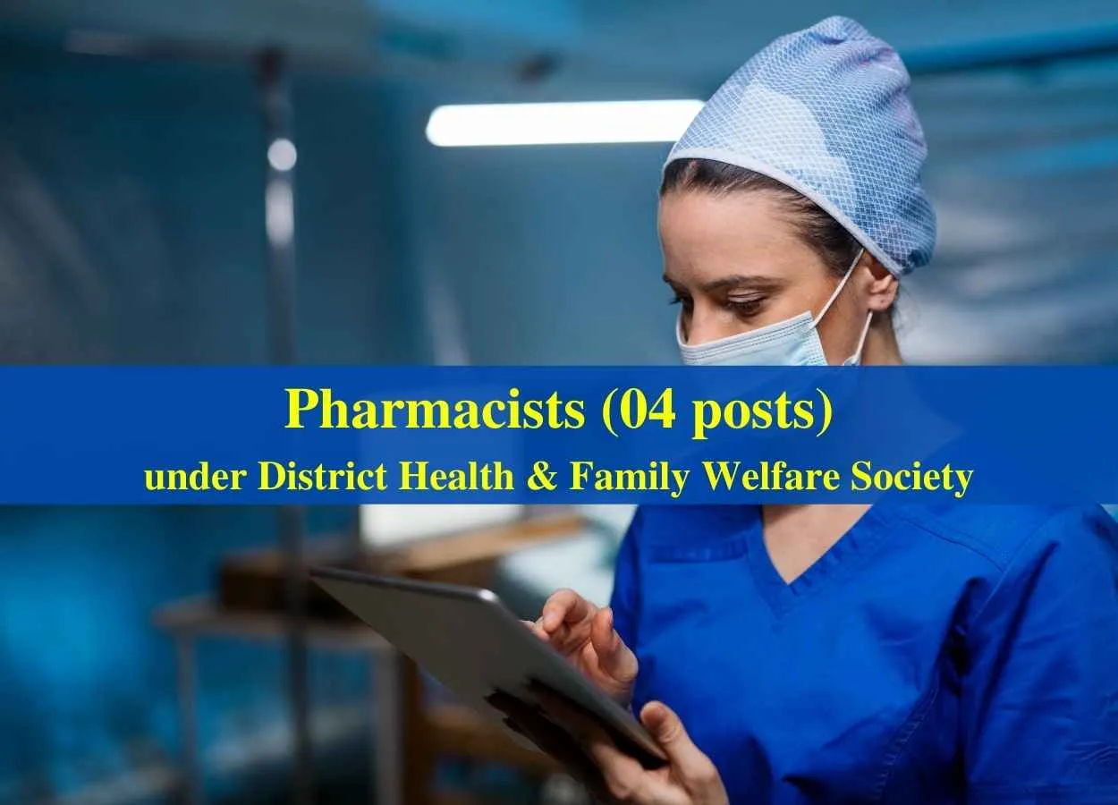 Pharmacists Openings under District Health and Family Welfare Society